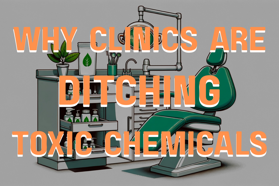 Why Dental Offices Are Quietly Switching to Non-Toxic Cleaning Agents
